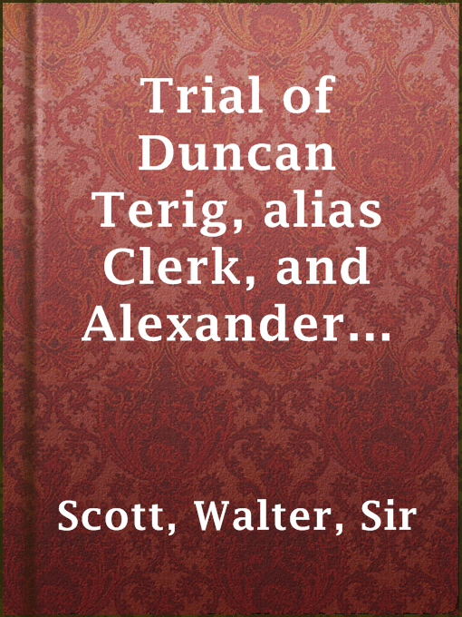 Cover image for Trial of Duncan Terig, alias Clerk, and Alexander Bane Macdonald
